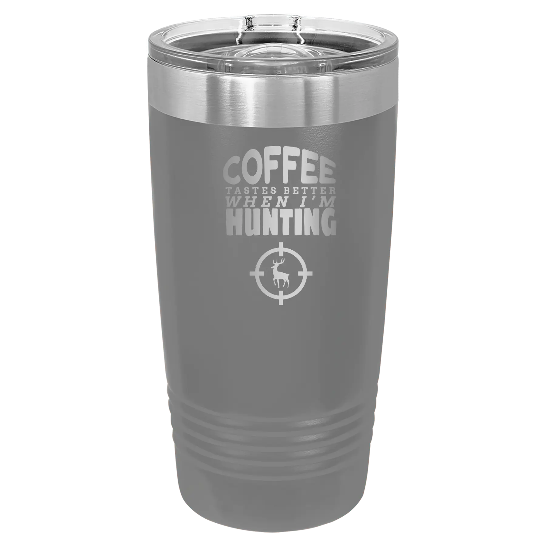 Coffee Tastes Better When I'm Hunting 20 oz Tumbler | Dark Gray