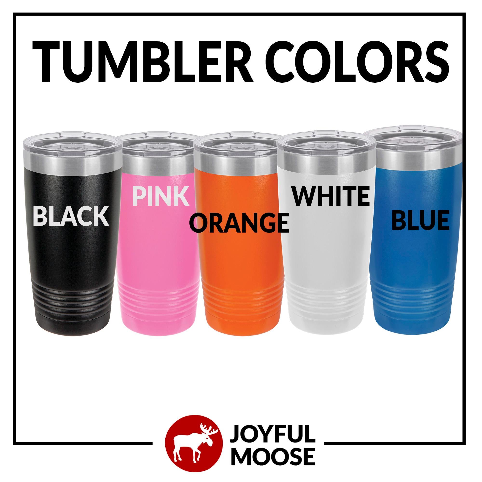 Hunting Tumbler with Humorous Quote,  Gift for Him, Deer and Duck Hunting, Outdoor Enthusiast Drinkware